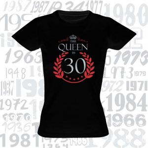 Marškinėliai karalienei The Queen is 30