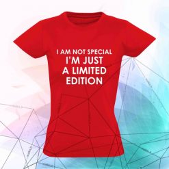 I AM NOT SPECIAL I’M JUST A LIMITED EDITION