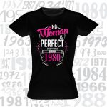Marškinėliai su spauda No Woman is perfect except those born in...