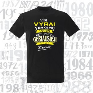 Gimtadienio marškinėliai - Geriausiems gimusiems